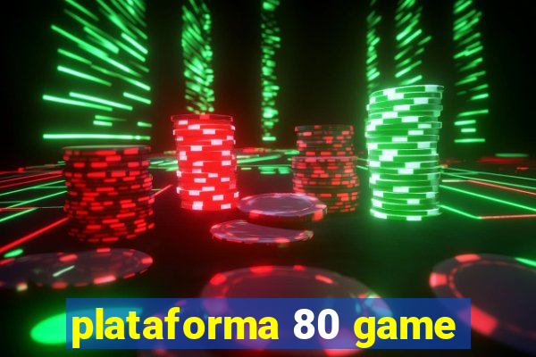 plataforma 80 game